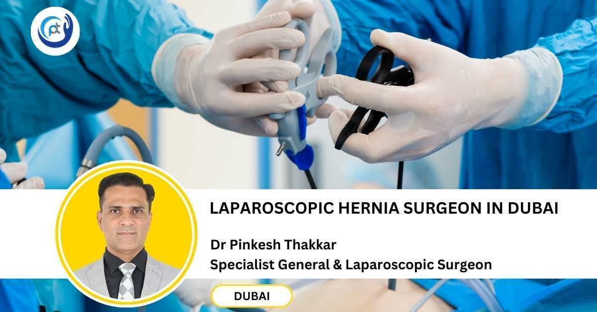 Pinkesh Laparoscopic Hernia Surgery in Dubai | Advanced Techniques for ...
